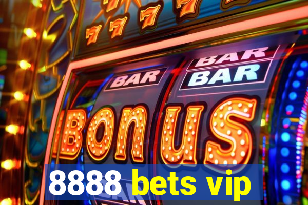 8888 bets vip